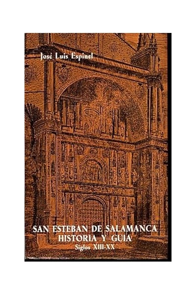 San Esteban de Salamanca, historia y guía. Siglos XIII-XX